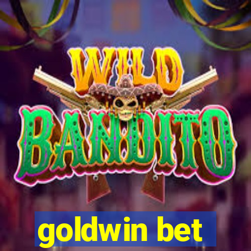 goldwin bet